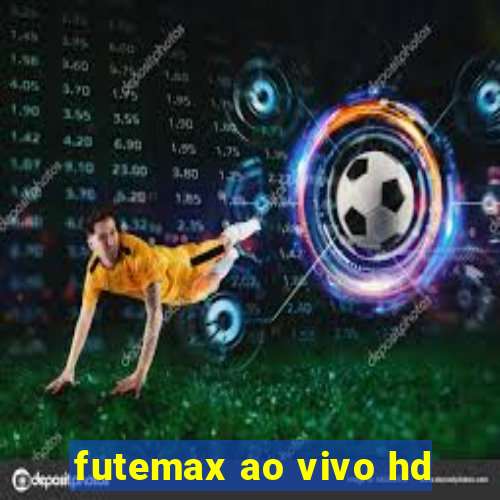 futemax ao vivo hd